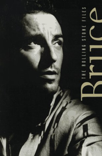 Bruce Springsteen, the Rolling Stone File:
