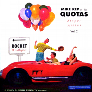 Mike Rep and The Quotas Stupor Hiatus Volume 2 