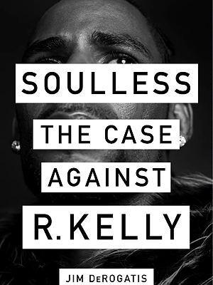 Soulless - The Case Against R Kelly