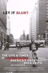 Let It Blurt Lester Bangs Biography