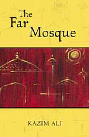 Kazim Ali, The Far Mosque