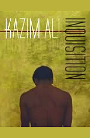 Kazim Ali, Inquisition