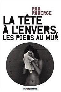 La Tête à l’envers, les Pieds au Mur - French translation -  Working Backwards From The Worst Moment of My Life