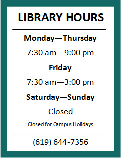 Grossmont Library hours during intersession 2020.  Monday through Thursday 7:30 am to 5:00 pm Friday 7:30 am to 3:00 pm.  Closed Saturday, Sunday, and campus holidays.